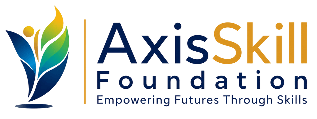 AxisSkill Foundation — Empowering Futures Through Skills
